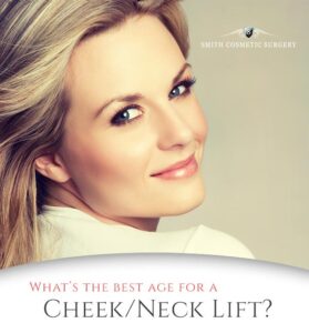 What's the Best Age for A Cheek or Neck Lift?